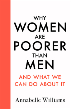 Hardcover Why Women Are Poorer Than Men and What We Can Do about It Book