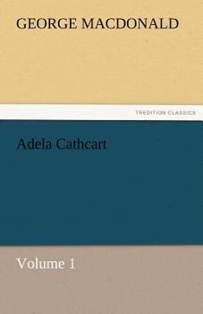 Paperback Adela Cathcart, Volume 1 Book