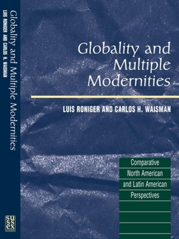 Hardcover Globality and Multiple Modernities: Comparative North American & Latin American Perspectives Book