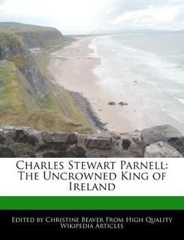 Paperback Charles Stewart Parnell: The Uncrowned King of Ireland Book