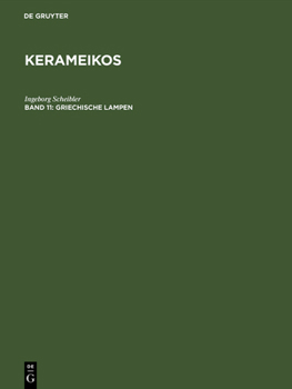 Hardcover Kerameikos, Band 11, Griechische Lampen [German] Book