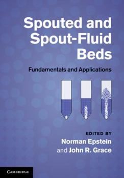 Hardcover Spouted and Spout-Fluid Beds: Fundamentals and Applications Book