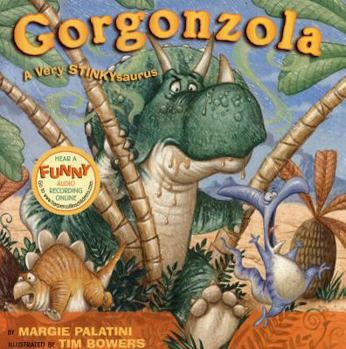 Hardcover Gorgonzola: A Very Stinkysaurus Book