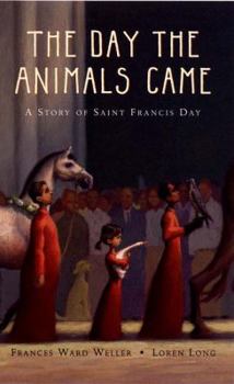 Hardcover The Day the Animals Came: A Story of Saint Francis Day Book