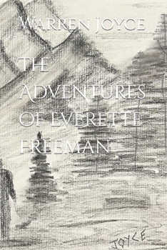 The Adventures of Everette Freeman