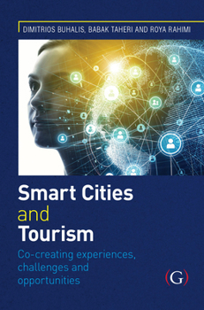 Hardcover Smart Cities and Tourism: Co-creating experiences, challenges and opportunities Book