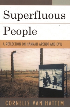 Paperback Superfluous People: A Reflection on Hannah Arendt and Evil Book