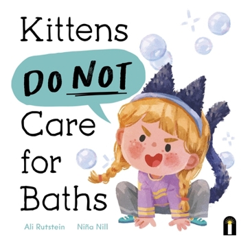 Hardcover Kittens Do Not Care for Baths Book
