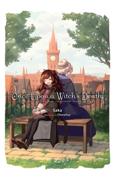 Hardcover Once Upon a Witch's Death, Vol. 1: The Tale of the One Thousand Tears of Joy Volume 1 Book