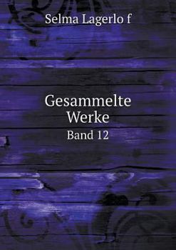 Paperback Gesammelte Werke Band 12 [German] Book