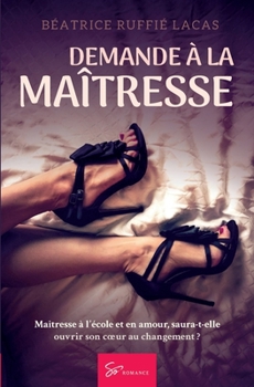 Paperback Demande à la maîtresse: Romance contemporaine [French] Book