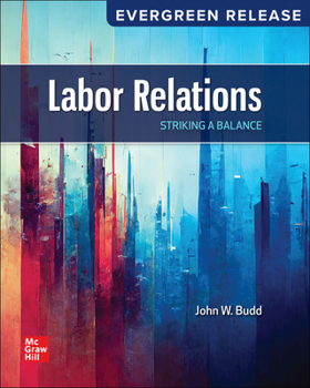 Loose Leaf Looseleaf for Labor Relations: Striking a Balance (2025 Release) Book