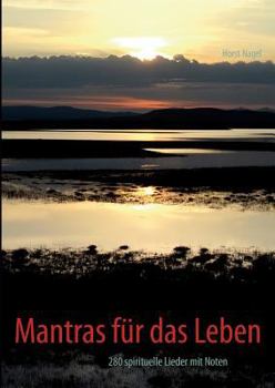 Paperback Mantras für das Leben: 280 spirituelle Lieder mit Noten [German] Book