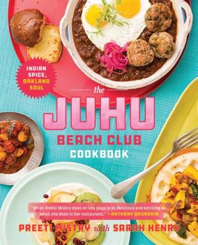 Hardcover The Juhu Beach Club Cookbook: Indian Spice, Oakland Soul Book