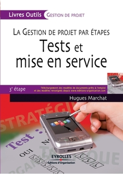 Paperback Tests et mise en service: La gestion de projet par étapes [French] Book