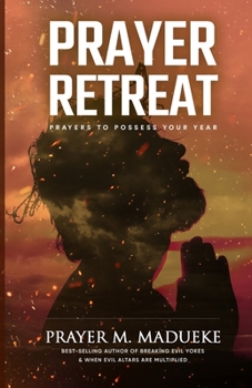 Paperback Prayer Retreat: Prayers To Possess Your Year Book
