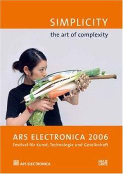Paperback Ars Electronica 2006: Simplicity: The Art of Complexity Book