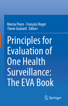 Hardcover Principles for Evaluation of One Health Surveillance: The Eva Book