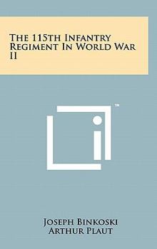 Hardcover The 115th Infantry Regiment In World War II Book