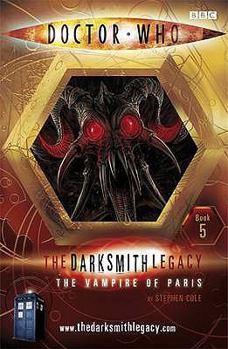 Doctor Who: The Vampire of Paris (The Darksmith Legacy Book 5) - Book #5 of the Doctor Who: The Darksmith Legacy