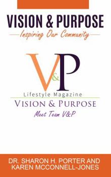 Paperback Vision and Purpose: Inspiring Our Community Book