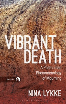 Paperback Vibrant Death: A Posthuman Phenomenology of Mourning Book