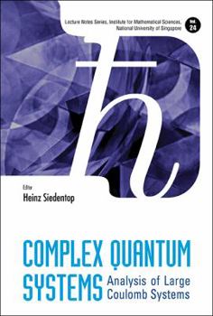 Hardcover Complex Quantum Systems: Analysis of Large Coulomb Systems Book