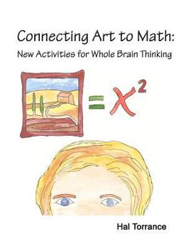 Paperback Connecting Art to Math: New Activities for Whole Brain Thinking Book