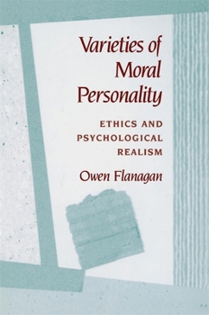 Paperback Varieties of Moral Personality: Ethics and Psychological Realism Book