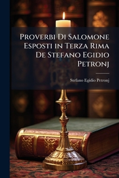 Paperback Proverbi Di Salomone Esposti in Terza Rima De Stefano Egidio Petronj [Italian] Book