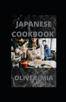 Paperback Japanese Cookbook: Mastering the Art of Japanese Home Cooking Book