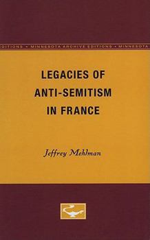 Paperback Legacies of Anti-Semitism in France Book