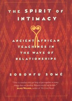 Paperback The Spirit of Intimacy: Ancient Teachings in the Ways of Relationships Book