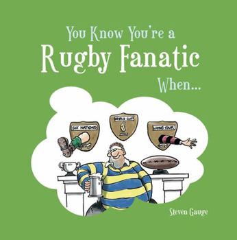 Hardcover You Know You're a Rugby Fanatic When... Book