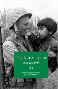 Paperback The Last Souvenir: Okinawa - 1945 Book
