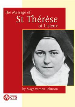 Paperback The Message of St Therese of Lisieux Book