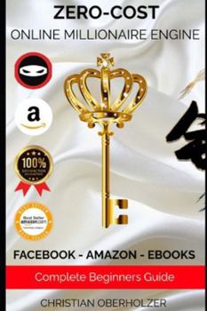 Paperback Zero Cost Online Millionaire Engine: Complete Guide Book