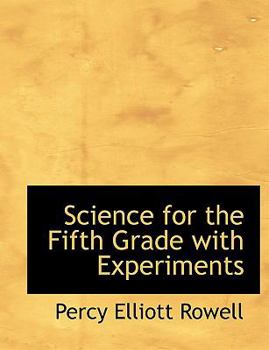 Science for the Fifth Grade with Experiments (Large Print Edition)