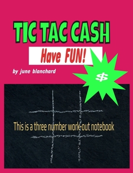 Paperback Tic Tac Cash: Three number work-out notebook Book