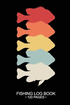 Fishing Log Book 120 Pages: Cool Freshwater Game Fish Saltwater Fly Fishes Journal Composition Notebook Notes Day Planner Notepad