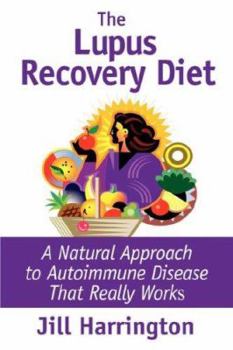 Paperback The Lupus Recovery Diet: A Natural Approach to Autoimmune Disease Book