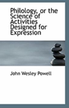 Paperback Philology, or the Science of Activities Designed for Expression Book