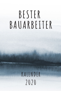 BESTER Bauarbeiter KALENDER 2020: Cooles Geschenk für einen Bauarbeiter - Kalender Geschenkidee für das Jahr 2020 im White Black Design - mit ... - Neujahrs Geschenk (German Edition)
