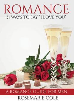 Paperback Romance: 31 Ways to Say I Love You Book