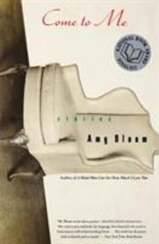 Paperback Come to Me: Stories Book