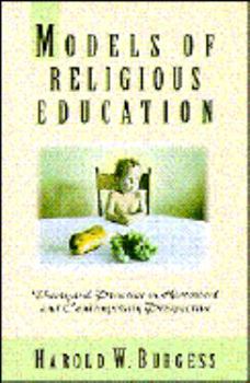 Paperback Models of Religious Education: Theory and Practice in Historical and Contemporary Perspective Book