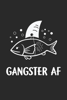 Gangster AF: Goldfisch Aquarium Fischwitz Notizbuch liniert DIN A5 - 120 Seiten für Notizen, Zeichnungen, Formeln | Organizer Schreibheft Planer Tagebuch