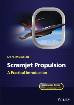 Hardcover Scramjet Propulsion: A Practical Introduction Book