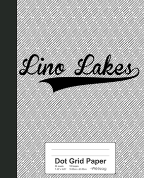 Paperback Dot Grid Paper: LINO LAKES Notebook Book