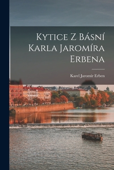 Paperback Kytice z básní Karla Jaromíra Erbena [Czech] Book